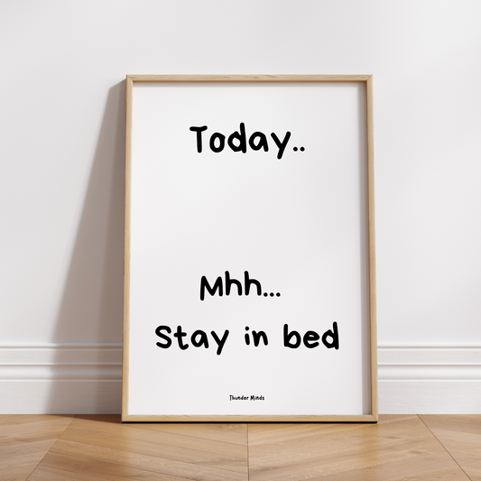 Stay in Bed